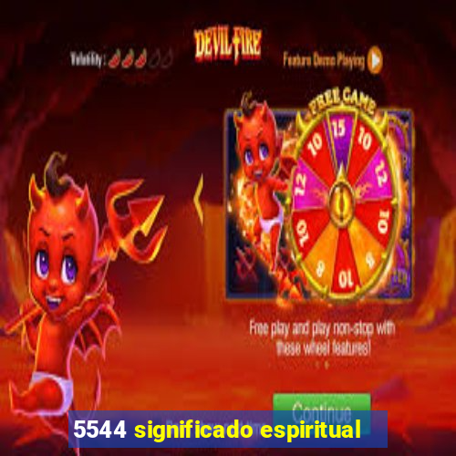 5544 significado espiritual